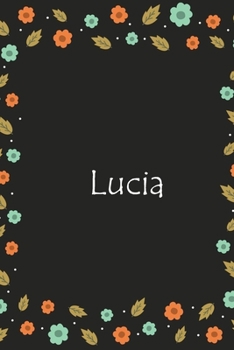Paperback Lucia: Lined Notizbuch / Tagebuch Gift, 120 Pages, 6x9, Soft Cover, Matte Finish [German] Book