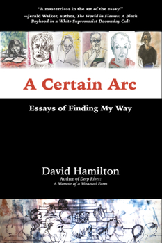 Paperback A Certain ARC: Essays of Finding My Way Book