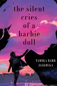 Paperback The Silent Cries of a Barbie Doll Book