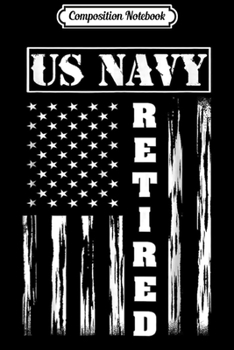 Paperback Composition Notebook: US NAVY Retired - Distressed American Flag Journal/Notebook Blank Lined Ruled 6x9 100 Pages Book