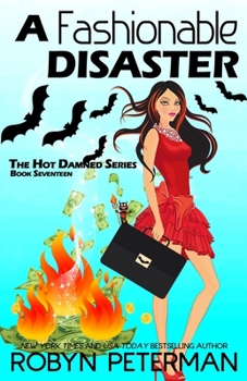 A Fashionable Disaster: The Hot Damned Series, Book 17 - Book #17 of the Hot Damned