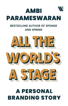 Paperback All The World's A Stage: A Personal Branding Story Book