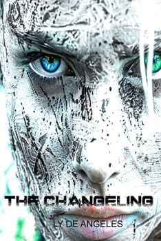 Paperback The Changeling: From Winter, Spring is Born Book