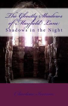 Paperback The Ghostly Shadows of Mayfield Lane: Shadows in the Night Book