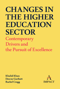 Paperback Changes in the Higher Education Sector: Contemporary Drivers and the Pursuit of Excellence Book