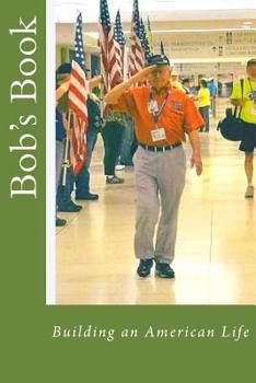 Paperback Bob's Book: Building an American Life Book