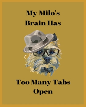 Paperback My Milo's Brain Has Too Many Tabs Open: Handwriting Workbook For Kids, practicing Letters, Words, Sentences. Book