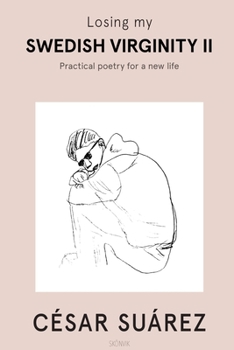 Paperback Losing My Swedish Virginity II: Practical Poetry For A New Life Book