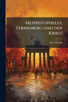 Mephistopheles, Strindberg und der Krieg!