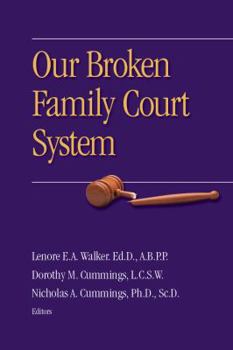Paperback Our Broken Family Court System Book