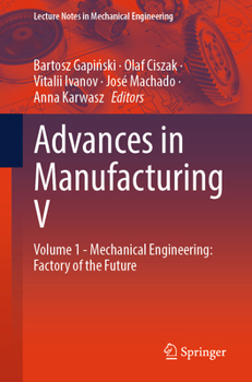 Paperback Advances in Manufacturing V: Volume 1 - Mechanical Engineering: Factory of the Future Book