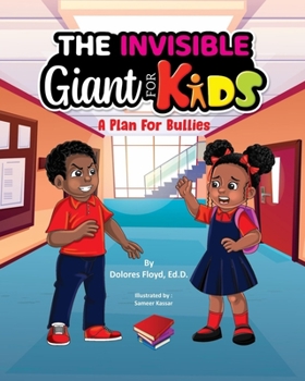 Paperback The Invisible Giant For Kids: A Plan For Bullies Book