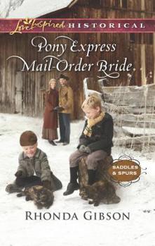 Pony Express Mail-Order Bride - Book #4 of the Saddles and Spurs