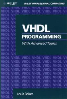 Paperback VHDL Programming with Advanced Topics (Wiley Professional Computing) Book