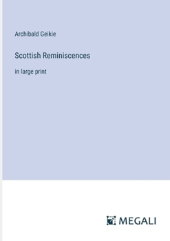Paperback Scottish Reminiscences: in large print Book