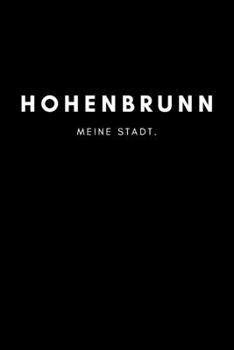 Hohenbrunn: Notizbuch, Notizblock, Notebook | 120 freie Seiten mit Rahmen, DIN A5 (6x9 Zoll) | Notizen, Termine, Ideen, Skizzen, Planer, Tagebuch, ... Region, Liebe und Heimat (German Edition)