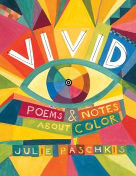 Hardcover Vivid: Poems & Notes about Color Book