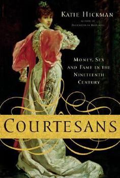 Hardcover Courtesans: Money, Sex and Fame in the Nineteenth Century Book