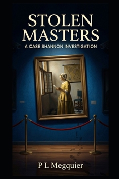Stolen Masters: A Case Shannon Investigation
