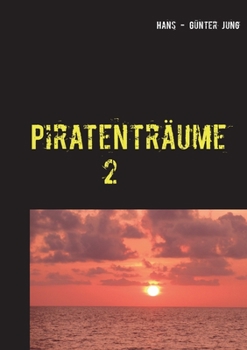 Paperback Piratenträume 2: Die nächsten Jahre [German] Book