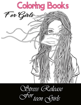Paperback Coloring Books for Girls: Stress Release For Teeen Girls Book