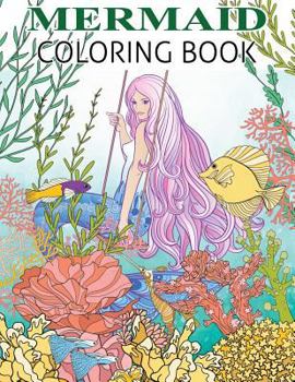 Paperback Mermaid Coloring Book: Mermaid Coloring Book For Adults and Teens Gorgeous Fantasy Mermaid Colouring Relaxing, Inspiration Book