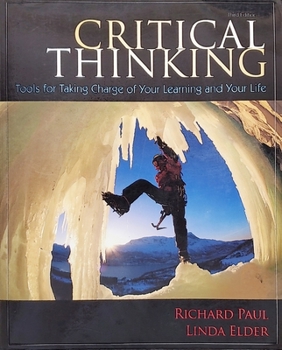 Paperback Critical Thinking: Tools for Taking Charge of Your Learning and Your Life Book