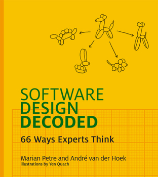 Hardcover Software Design Decoded: 66 Ways Experts Think Book
