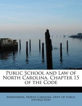 Paperback Public School and Law of North Carolina. Chapter 15 of the Code Book