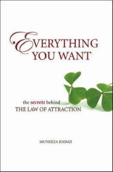 Paperback Everything You Want: The Secrets Behind the Law of Attraction Book