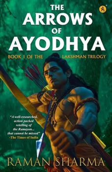 Paperback The Arrows Of Ayodhya The Lakshman Trilogy Book