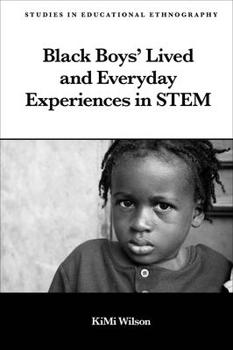 Hardcover Black Boys' Lived and Everyday Experiences in Stem Book