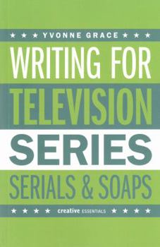 Paperback Writing for Television: Series, Serials and Soaps Book