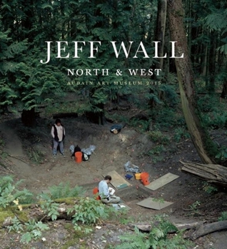 Hardcover Jeff Wall: North and West Book