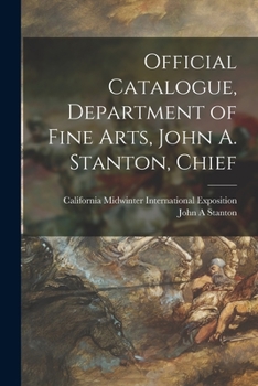 Paperback Official Catalogue, Department of Fine Arts, John A. Stanton, Chief Book