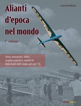 Paperback Alianti d'epoca nel mondo: 1° volume [Italian] Book