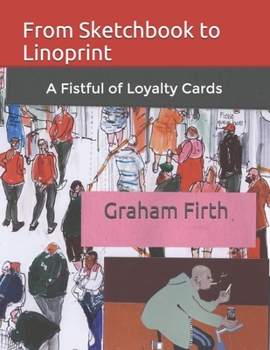 Paperback From Sketchbook to Linoprint: A Fistful of Loyalty Cards Book