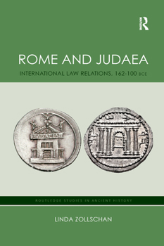 Paperback Rome and Judaea: International Law Relations, 162-100 BCE Book