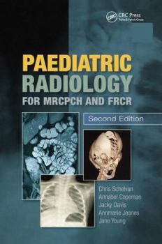 Hardcover Paediatric Radiology for Mrcpch and Frcr, Second Edition Book