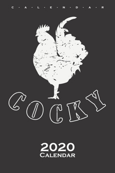 Rooster Chicken „Cocky“ Calendar 2020: Annual Calendar for animal friends and all who have pets