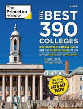 Paperback The Best 390 Colleges, 2025: In-Depth Profiles & Ranking Lists to Help Find the Right College for You Book