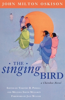 Paperback The Singing Bird: A Cherokee Novel Book