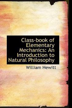 Paperback Class-Book of Elementary Mechanics: An Introduction to Natural Philosophy Book