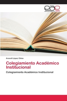 Paperback Colegiamiento Académico Institucional [Spanish] Book