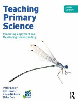 Paperback Teaching Primary Science: Promoting Enjoyment and Developing Understanding Book