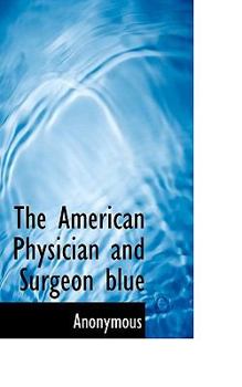 Paperback The American Physician and Surgeon Blue Book