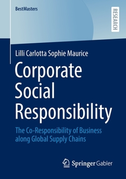 Paperback Corporate Social Responsibility: The Co-Responsibility of Business Along Global Supply Chains Book