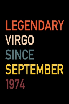 Legendary Virgo Since September 1974: Diary Journal | Legend Since Sept. Born In 74 Vintage Retro 80s Personal Writing Book | Horoscope Zodiac Star ... | Write about Life Experiences & Interests