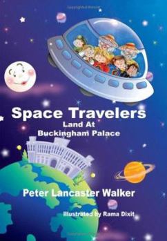 Hardcover Space Travelers Land At Buckingham Palace Book