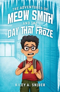 Paperback The Adventures of Meow Smith and The Day That Froze Book